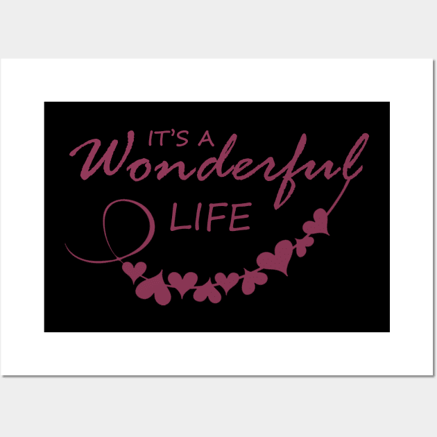 it's a wonderful life Wall Art by NewMerch